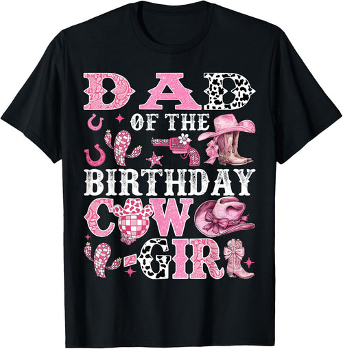 Dad Of The Birthday Cow-Girl Rodeo Cow Girl Birthday