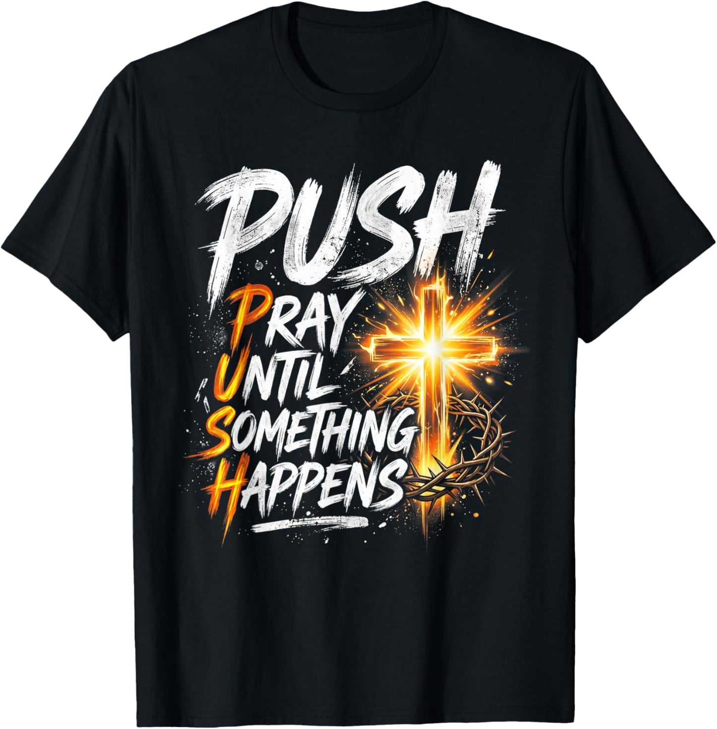 Push Pray Until Something Happens Retro Christian Cross T-Shirt - T-Shirt | Black