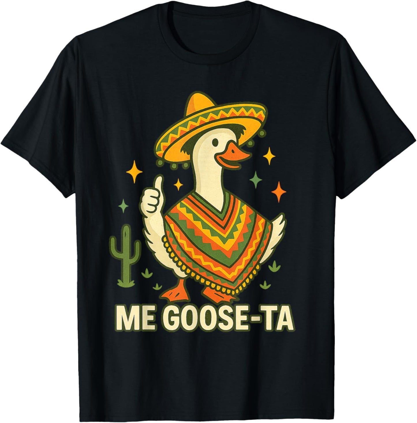 Me Goose Ta Cinco de Mayo Funny Mexican Saying Fiesta T-Shirt - T-Shirt | Black