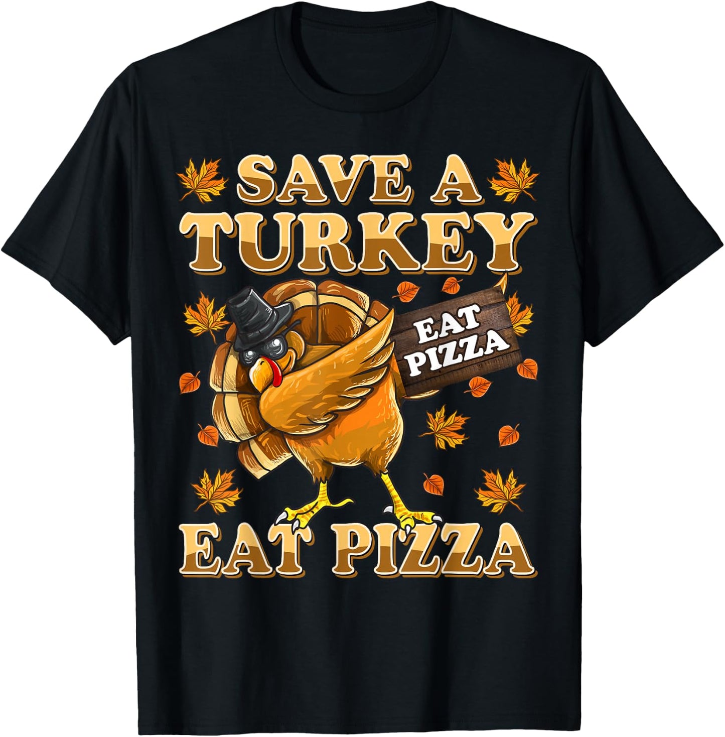 Save A Turkey Eat Pizza Shirt Thanksgiving Kids Adult Vegan T-Shirt - T-Shirt | Black