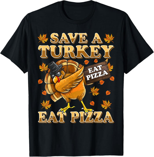Save A Turkey Eat Pizza Shirt Thanksgiving Kids Adult Vegan T-Shirt - T-Shirt | Black