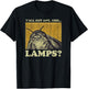 Y'all Got Any Uhh... Lamps, Funny Meme T-Shirt - T-Shirt | Black