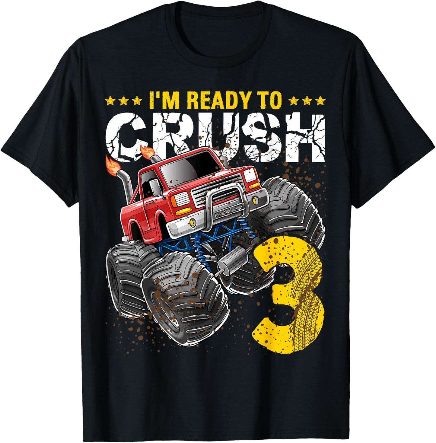 I'm Ready to Crush 3 Monster Truck 3rd Birthday Gift Boys T-Shirt - T-Shirt | Black