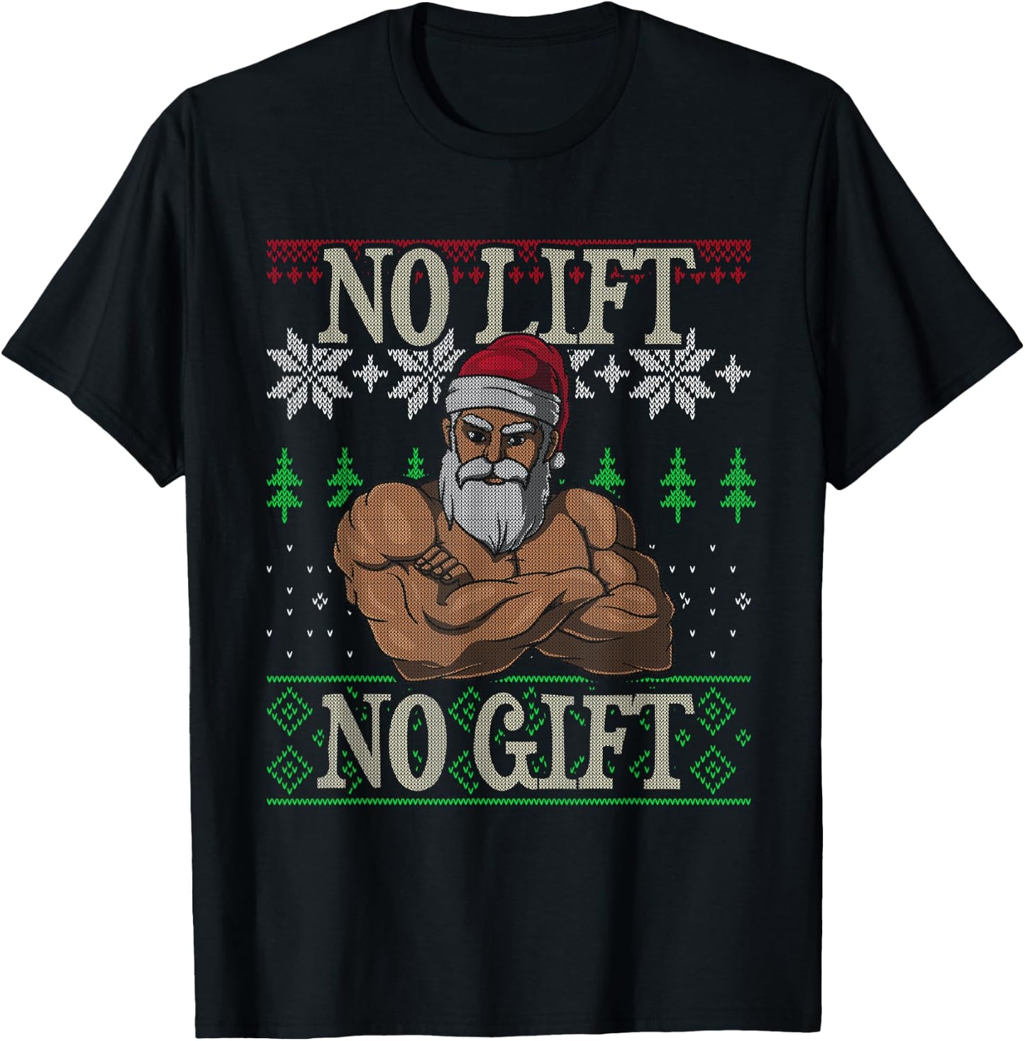 No Lift No Gift Santa Claus Ugly Christmas Gym Workout X-Mas T-Shirt - T-Shirt | Black