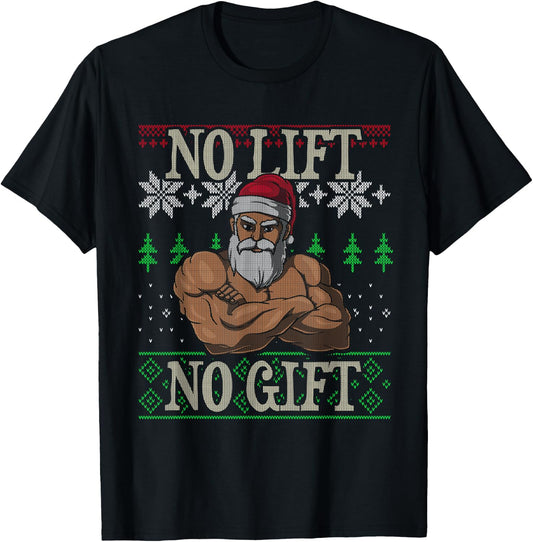 No Lift No Gift Santa Claus Ugly Christmas Gym Workout X-Mas T-Shirt - T-Shirt | Black