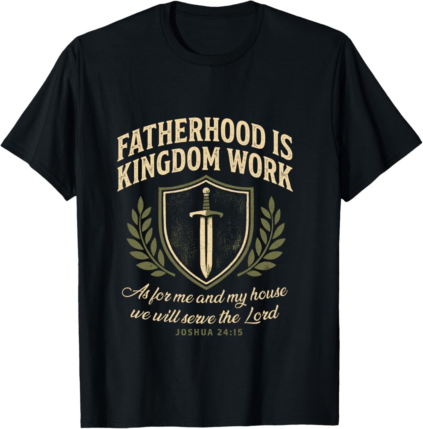 Fatherhood is Kingdom Work Father's Day Christian Dad Daddy T-Shirt - T-Shirt | Black