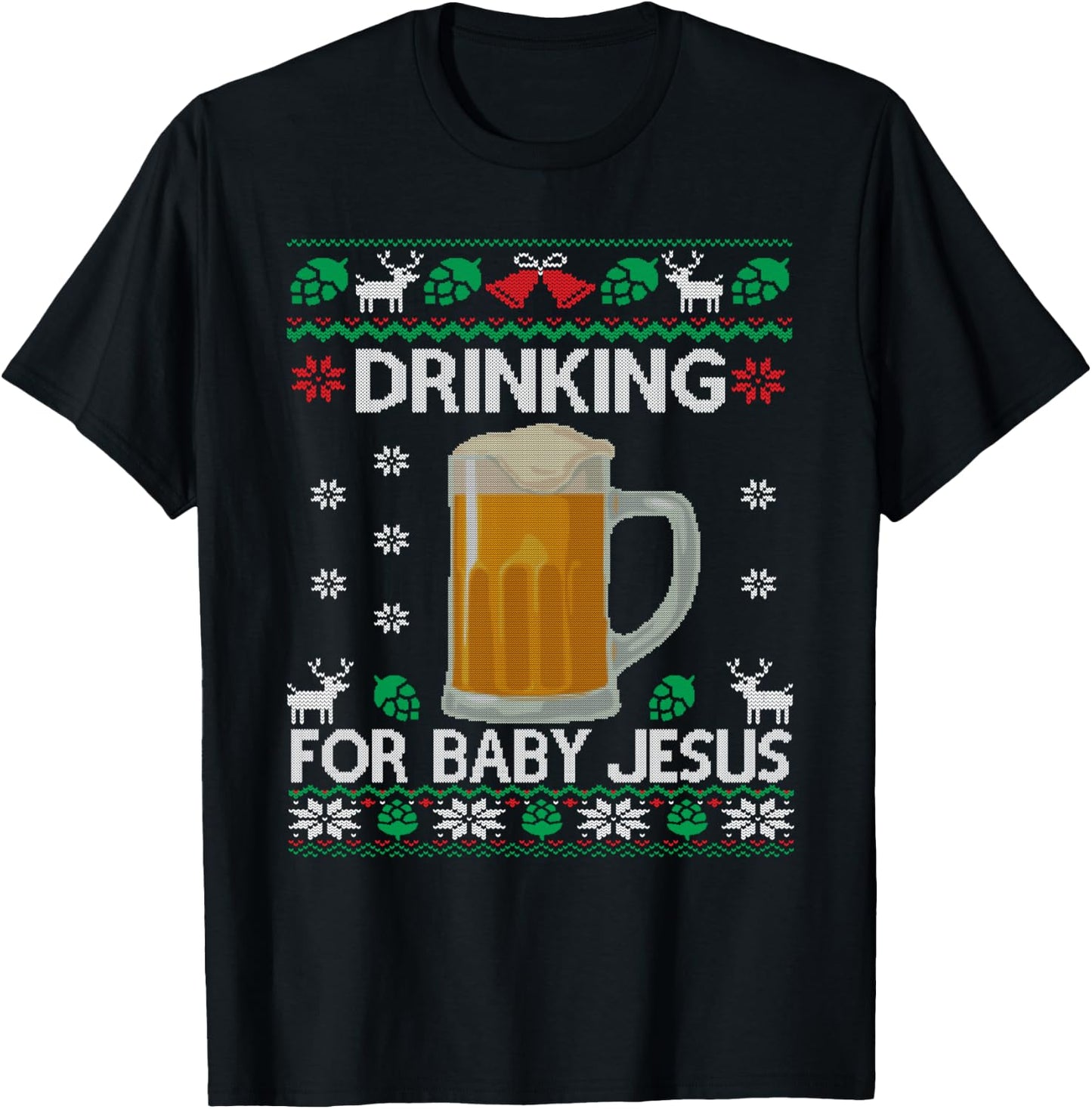 Drinking for Baby Jesus Beer Lover Christian Ugly Christmas T-Shirt - T-Shirt | Black