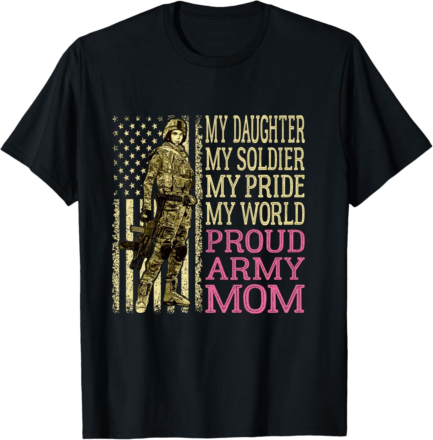 My Daughter My Soldier Hero Proud Army Mom Military Mother T-Shirt - T-Shirt | Black