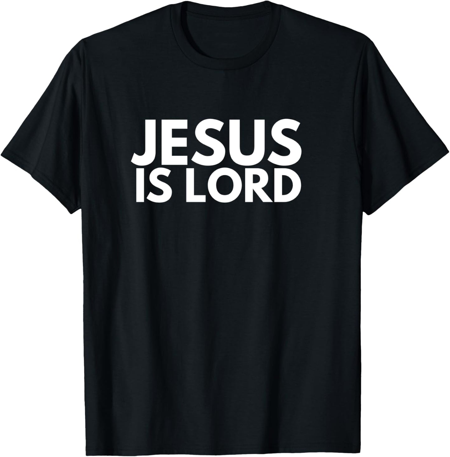 Jesus is Lord Savior God Religion Prayer Faith men women T-Shirt - T-Shirt | Black