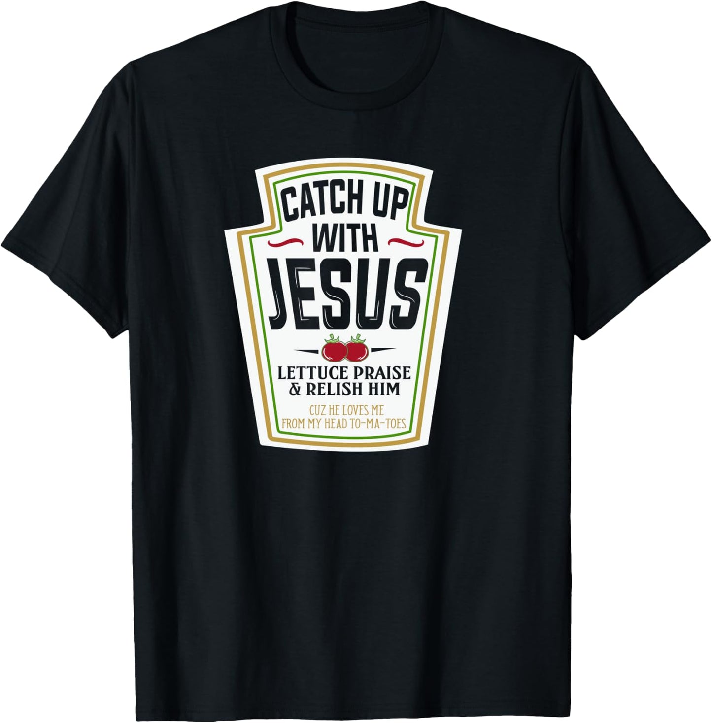 Religious Gift Catch Up With Jesus Funny Christian Gifts T-Shirt - T-Shirt | Black