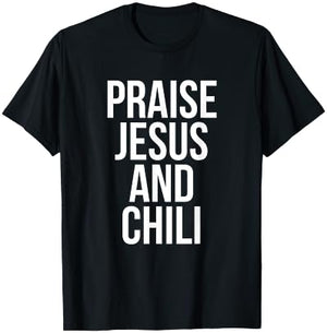 Praise Jesus And Chili Funny Cook Off T-Shirt - T-Shirt | Black