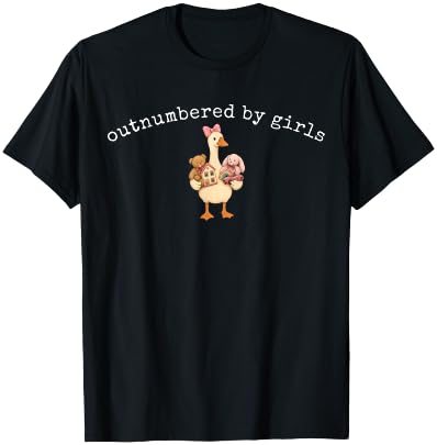 Outnumbered By Girls Funny DAD of Girls Goose Family Life T-Shirt - T-Shirt | Black