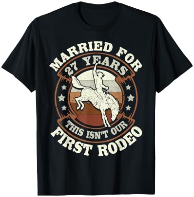 27 Years Married Cowboy 27th Wedding Anniversary Rodeo T-Shirt - T-Shirt | Black